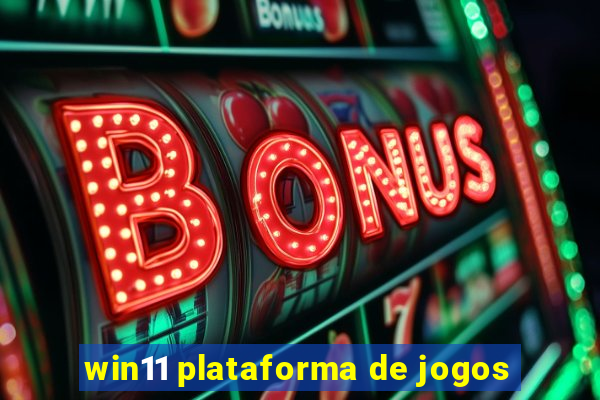 win11 plataforma de jogos